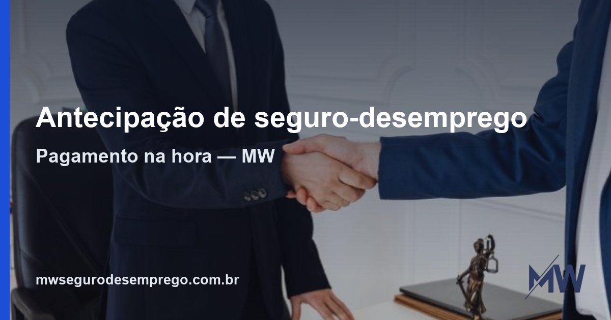 Documentos para antecipar ou regularizar o seguro-desemprego